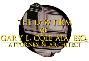 The Law Office of Gary L. Cole AIA, Esq.